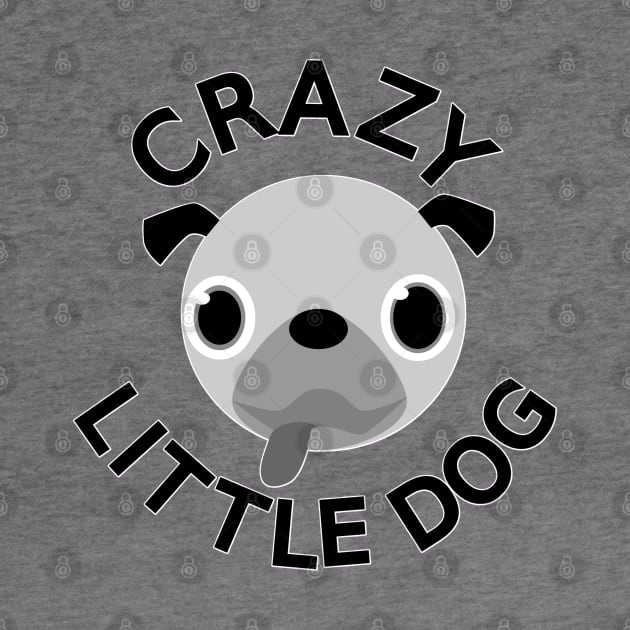 Pug Crazy Little Dog by Braznyc